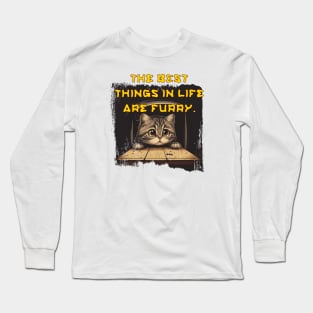 The best things in life are furry. Long Sleeve T-Shirt